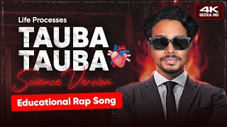 Life Processes Rap Song  Heart Tera Tauba Tauba  Class 10 Educational Rap [upl. by Ailak]