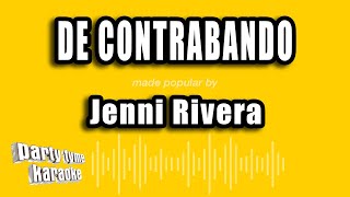 Jenni Rivera  De Contrabando Versión Karaoke [upl. by Chuch232]