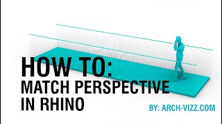 HOW TO MATCH PERSPECTIVE IN RHINO by ArchVizz [upl. by Ennaeerb370]