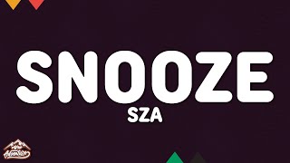 SZA  Snooze Lyrics [upl. by Llertniuq]