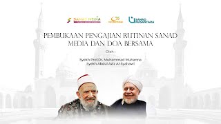 🔴LIVE PEMBUKAAN PENGAJIAN RUTINAN SANAD MEDIA DAN DOA BERSAMA DUA MAHAGURU ULAMA ALAZHAR MESIR [upl. by Einhpad]