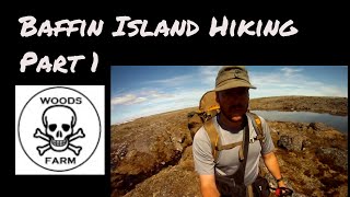 Nunavut Hiking Adventure on Baffin Island Part 1 [upl. by Acnairb]