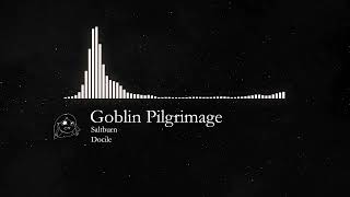 Saltburn  Goblin Pilgrimage OST 08 [upl. by Roscoe592]