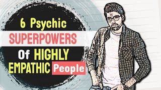 6 Psychic Superpowers Of Highly Empathic People [upl. by Paviour543]