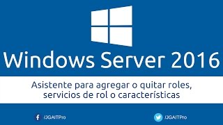 Curso de Windows Server 2016  Asistente para agregar o quitar roles servicios o características [upl. by Ylera]