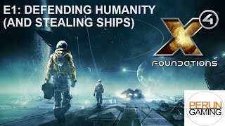 X4 Foundations Ep1 Defending humanity and stealing things in an epic scifi sandbox [upl. by Debee]