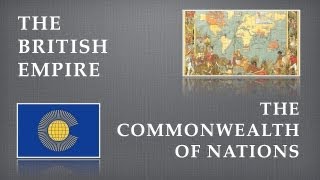 British Empire amp Commonwealth of Nations [upl. by Nwahsd]