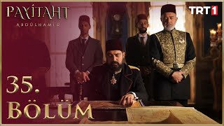 Payitaht Abdülhamid 35 Bölüm HD [upl. by Ylla311]