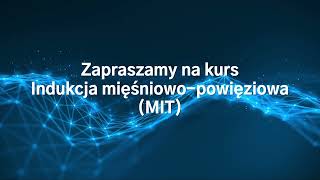 Indukcja mięśniowopowięziowa MIT [upl. by Pubilis]