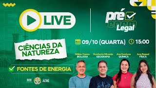 Live do PréENEM Legal de Ciências da Natureza  com o Tema Fontes de Energia  09102024 [upl. by Odlo]