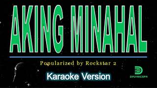 Rockstar 2  Aking Minahal karaoke version [upl. by Oelak]