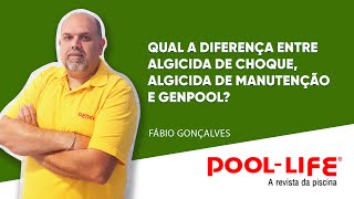 Qual a diferença entre Algicida de Choque Algicida de Manutenção e GENPOOL [upl. by Nannette]