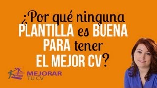 22 ¿Por qué ninguna plantilla es buena para tener el mejor CV [upl. by Nywroc]