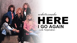 Whitesnake  Here I Go Again Lyrics  Lirik Terjemahan [upl. by Eliason]