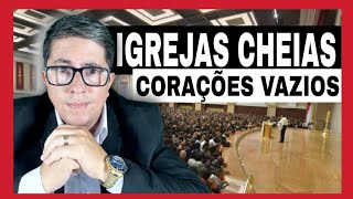 IGREJAS CHEIAS DE CORAÇÕES VAZIOS 238 [upl. by Otilrac]