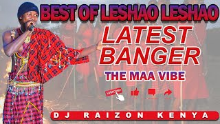 BEST OF LESHAO LESHAO MIX TAPES S2 LATEST SONGSDJ Raizon [upl. by Artenehs671]