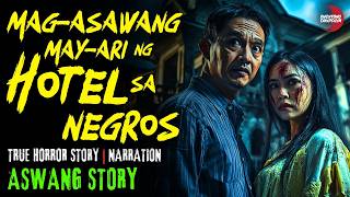 Kwentong Aswang MAGASAWANG HOTEL OWNER FROM NEGROS  True Story [upl. by Edivad]