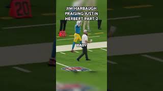 JIM HARBAUGH PRAISING JUSTIN HERBERT PART 2 [upl. by Verda]