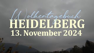 13112024 Wolkentagebuch 🌤 Der Himmel im Zeitraffer 🌤 Cloud Timelapse [upl. by Hazel]