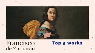 Las cinco mejores obras de Francisco Zurbarán [upl. by Mauricio]