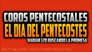 En el dia del Pentecostes  Coro de Avivamiento [upl. by Kinsman357]