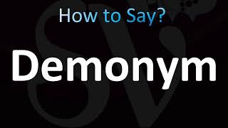 How to Pronounce Demonym [upl. by Eirene]