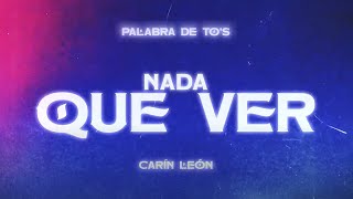 Carín León  Nada Que Ver Lyric Video [upl. by Yentyrb]