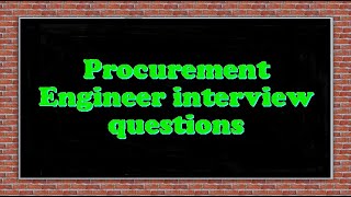 Procurement Engineer interview questions [upl. by Kristen]