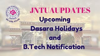 JNTUA Upcoming Dasara Holidays and BTech Notification updates [upl. by Amsirac]