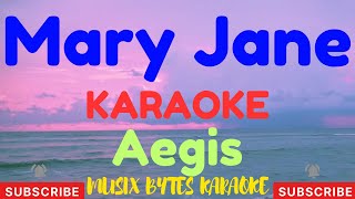 Mary Jane KARAOKE by Aegis [upl. by Cowey]