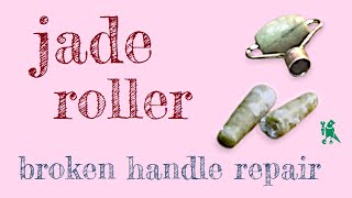 Jade Roller Handle Repair [upl. by Anividul]