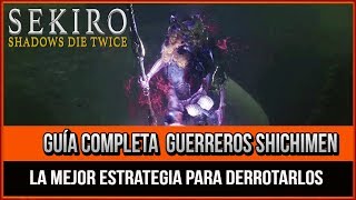 Sekiro Guía de TODOS los Guerreros Shichimen  Localización [upl. by Gibbon193]