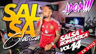 SALSA CLASICA VOL 14 🥁 SALSA ROMANTICA MIX  MEZCLADA EN VIVO POR DJ ADONI [upl. by Rasla]