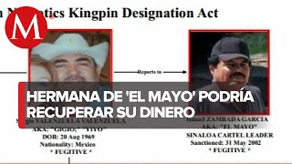 Hermana del El Mayo Zambada a un paso de descongelar cuentas bancarias del Narcotraficante [upl. by Ynnor]