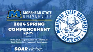 Morehead State University  2024 Spring Commencement  2 pm [upl. by Notrem]