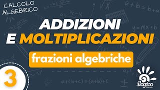 Frazioni algebriche  espressioni con addizioni e moltiplicazioni  3 [upl. by Akselaw]