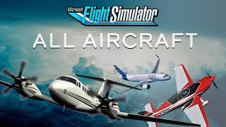 Microsoft Flight Simulator 2020  All Aircraft List With Commentary [upl. by Conard996]