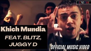 Blitz Juggy D Khich Mundia Official Video  Tigerstyle  Punjabi Songs  Revibe [upl. by Dasie]