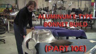 Metal Shaping Jaguar EType Aluminum Bonnet Build Part 10E [upl. by Fionnula]