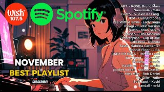 TOP HITS PHILIPPINES  NOVEMBER 2024 UPDATED SPOTIFY  WISH 💗🤗🎶 [upl. by Adolph]