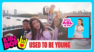 KIDZ BOP Kids  Used To Be Young Official Video with ASL in PIP [upl. by Oiliduab370]