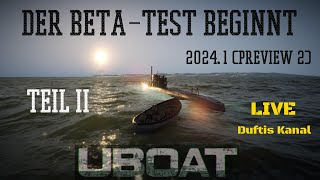 UBOAT 316 Der BetaTest Teil 2 mit Dufti [upl. by Arodasi]