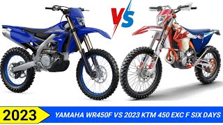 2023 YAMAHA WR450F VS 2023 KTM 450 EXCF SIX DAYS [upl. by Antoinetta]