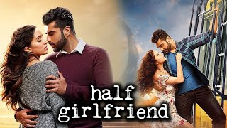 Half Girlfriend Full Movie  Arjun Kapoor  Shraddha Kapoor  Vikrant Massey  Review amp Facts HD [upl. by Sandberg936]