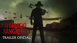 Feriado Sangrento Trailer Dublado [upl. by Elysia]