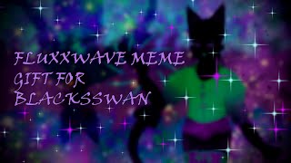 Fluxxwave meme gift for gassfra [upl. by Reltuc601]