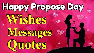 Happy Propose day Wishes Quotes Messages 2024  Proposal messages Wishes  Valentines day 2024 [upl. by Tobie]