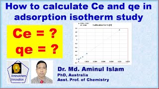 How to calculate Ce and qe in adsorption isotherm [upl. by Ashford]