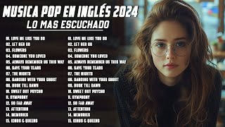 Musicas Internacionais Mais Tocadas 2024 🟢 Top 100 Acustico Músicas Internacionais Pop 2024 [upl. by Einahpetse912]