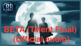 Beta Got Talent Final  Robotboys  Official audio [upl. by Alistair]